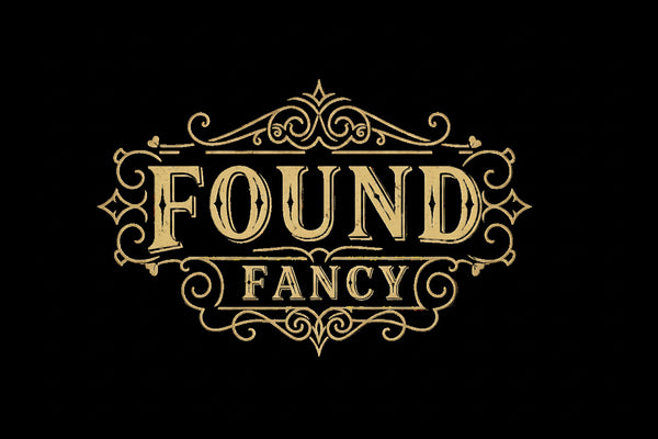 Found Fancy 